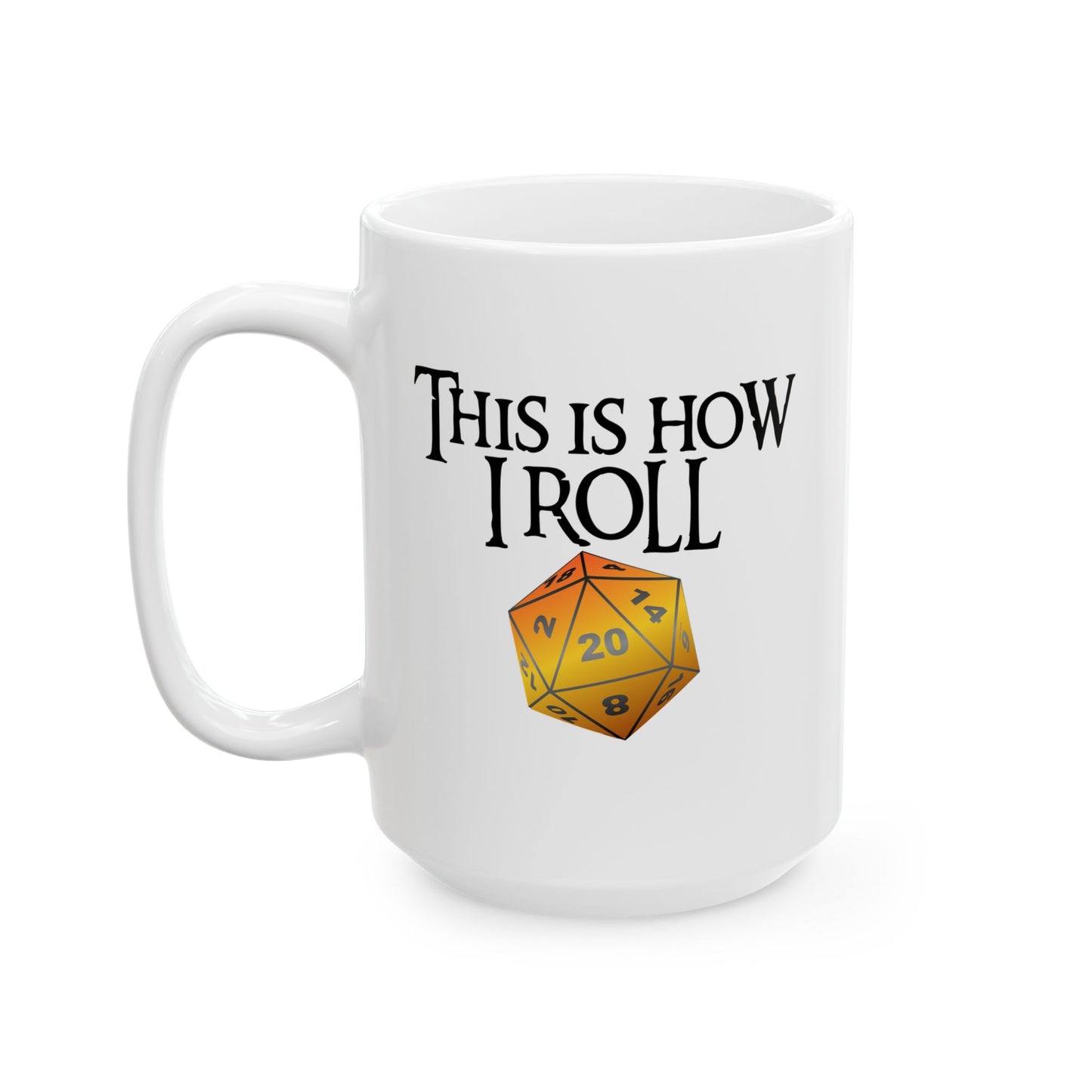 A Roll.Play.Repeat. Mug, This is How I Roll